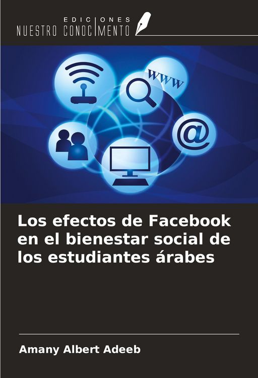Produktbild: Los efectos de Facebook en el bienestar social de los estudiantes &aacute;rabes