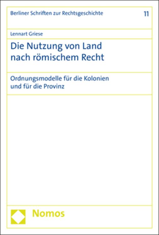 Produktbild: Die Nutzung von Land nach r&ouml;mischem Recht