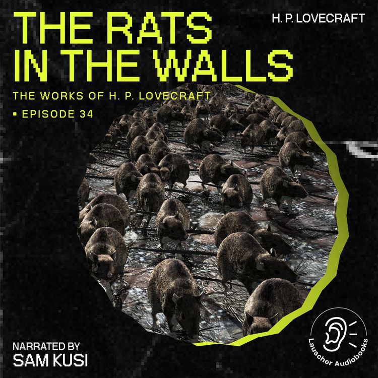 Produktbild: The Rats in the Walls (The Work of H. P. Lovecraft, Episode 34)