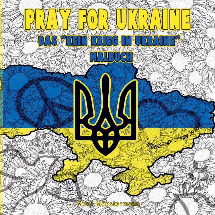 Produktbild: Pray for Ukraine - Das "Kein Krieg in Ukraine" Malbuch