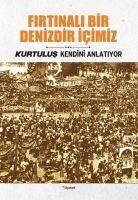 Produktbild: Firtinali Bir Denizdir Icimiz - Kurtulus Kendini Anlatiyor 3