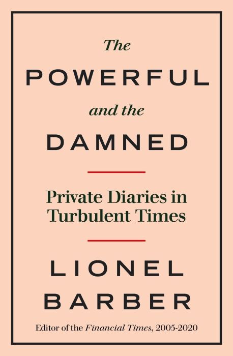 Produktbild: The Powerful and the Damned: Private Diaries in Turbulent Times