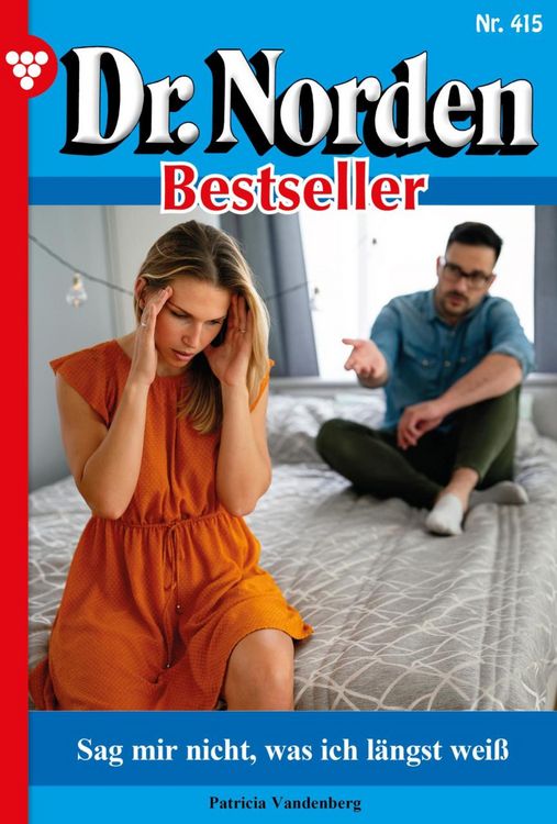 Bild vom Artikel Sag mir nicht, was ich längst weiß vom Autor Patricia Vandenberg