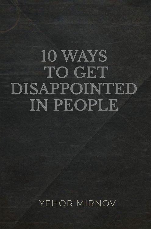 Produktbild: 10 Ways To Get Disappointed In People