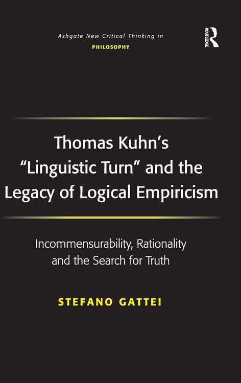 Produktbild: Thomas Kuhn's 'Linguistic Turn' and the Legacy of Logical Empiricism