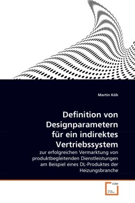 Produktbild: K&ouml;b, M: Definition von Designparametern f&uuml;r ein indirektes V