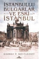 Produktbild: Istanbullu Bulgarlar ve Eski Istanbul