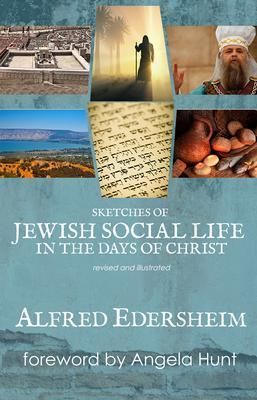 Produktbild: Sketches of Jewish Social Life in the Days of Christ, revised and illustrated