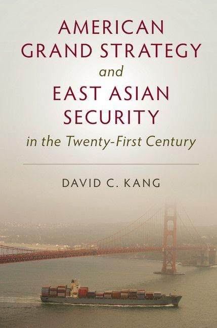 Produktbild: American Grand Strategy and East Asian Security in the Twenty-First Century