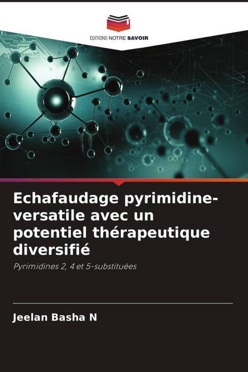 Produktbild: Echafaudage pyrimidine-versatile avec un potentiel th&eacute;rapeutique diversifi&eacute;
