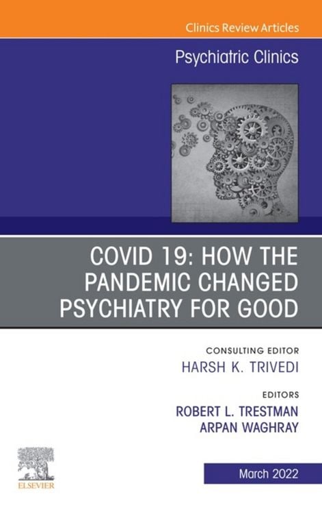 Produktbild: COVID 19: How the Pandemic Changed Psychiatry for Good, An Issue of Psychiatric Clinics of North America, E-Book