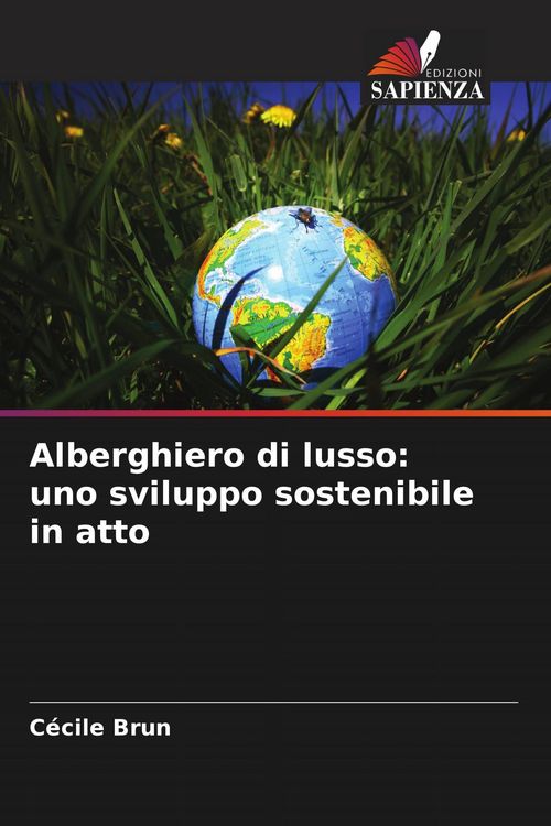 Produktbild: Alberghiero di lusso: uno sviluppo sostenibile in atto