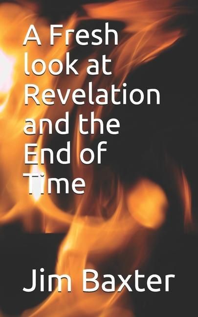 Produktbild: A Fresh look at Revelation and the End of Time