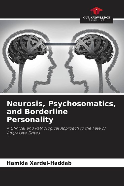 Produktbild: Neurosis, Psychosomatics, and Borderline Personality
