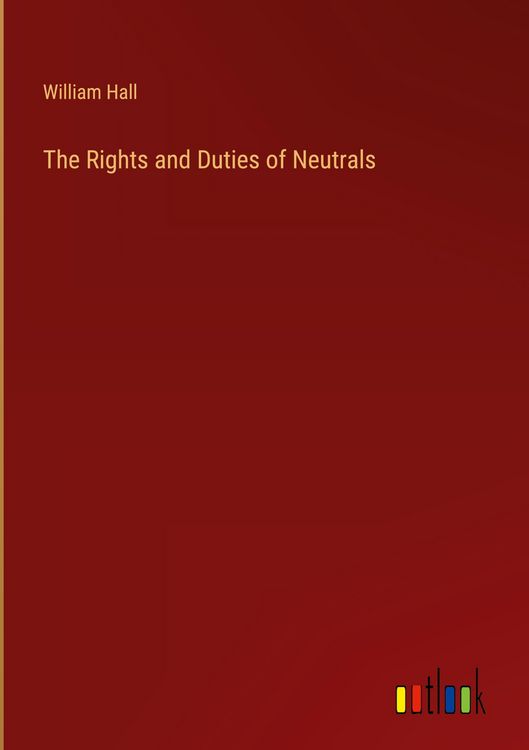 Produktbild: The Rights and Duties of Neutrals