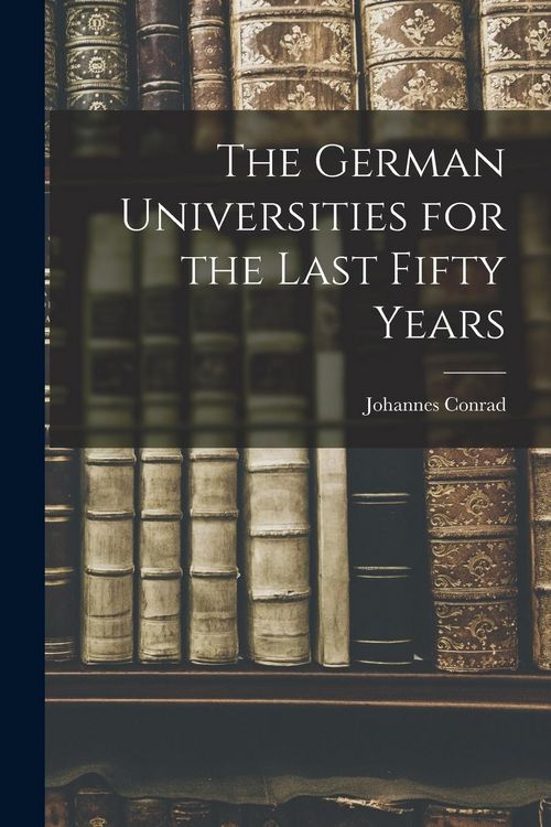 Produktbild: The German Universities for the Last Fifty Years