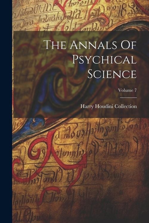 Produktbild: The Annals Of Psychical Science; Volume 7