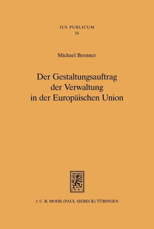 Produktbild: Der Gestaltungsauftrag der Verwaltung in der Europ&auml;ischen Union