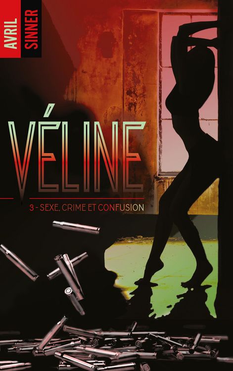 Produktbild: V&eacute;line - tome 3 - Sexe, crime & confusion