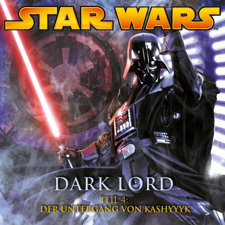 Produktbild: Dark Lord - Teil 4: Der Untergang von Kashyyyk