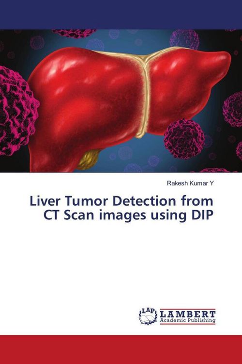 Produktbild: Liver Tumor Detection from CT Scan images using DIP
