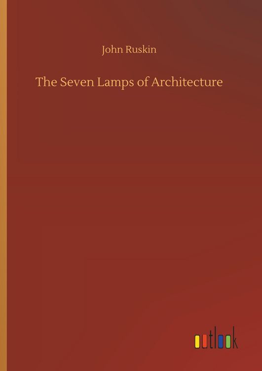 Produktbild: The Seven Lamps of Architecture