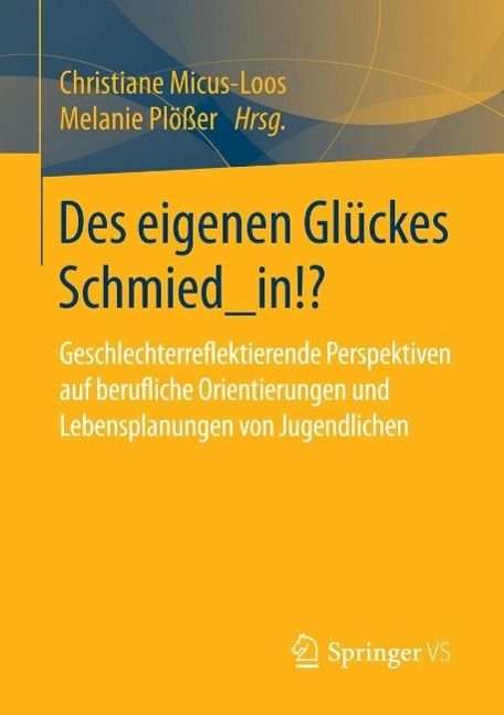 Produktbild: Des eigenen Gl&uuml;ckes Schmied_in!?