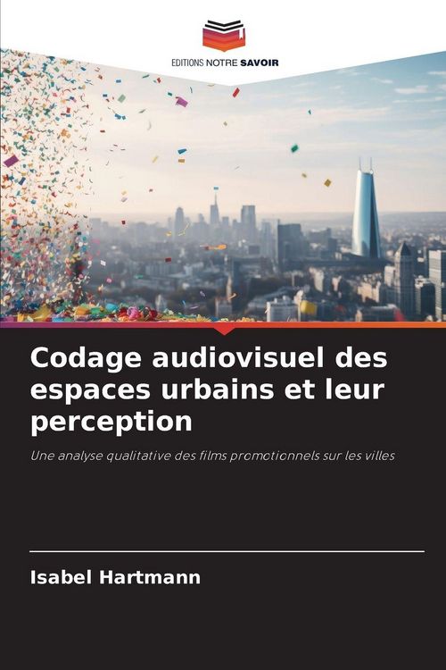 Produktbild: Codage audiovisuel des espaces urbains et leur perception