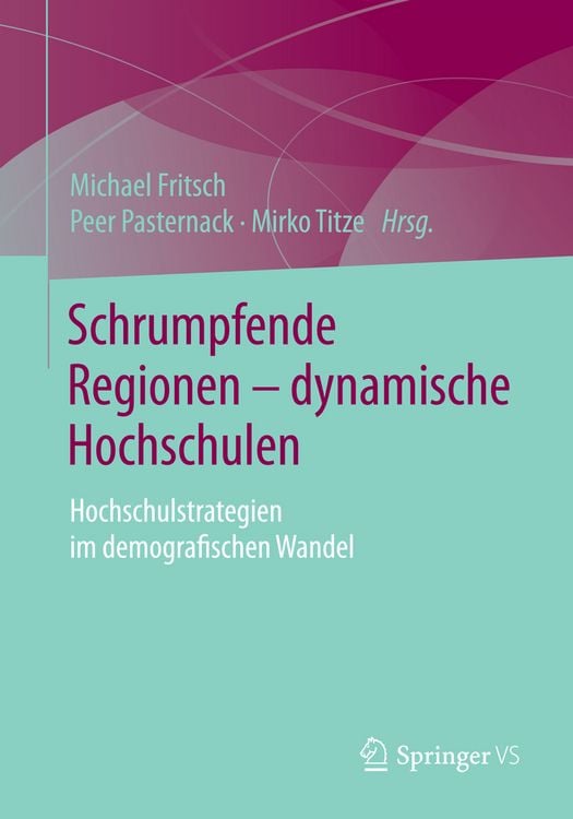 Produktbild: Schrumpfende Regionen - dynamische Hochschulen