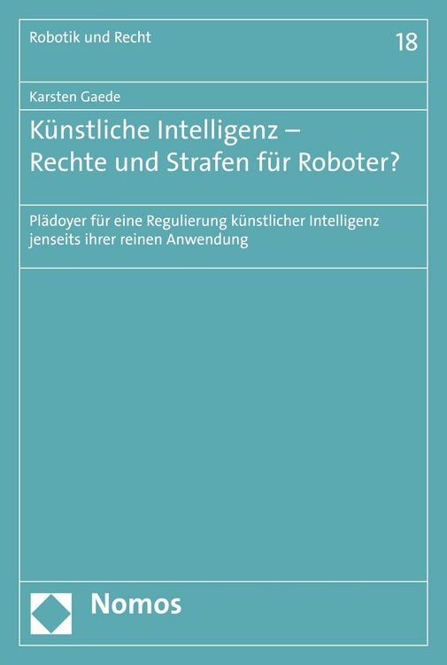 Produktbild: K&uuml;nstliche Intelligenz - Rechte und Strafen f&uuml;r Roboter?