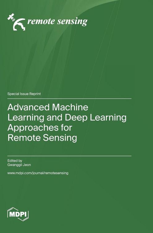 Produktbild: Advanced Machine Learning and Deep Learning Approaches for Remote Sensing