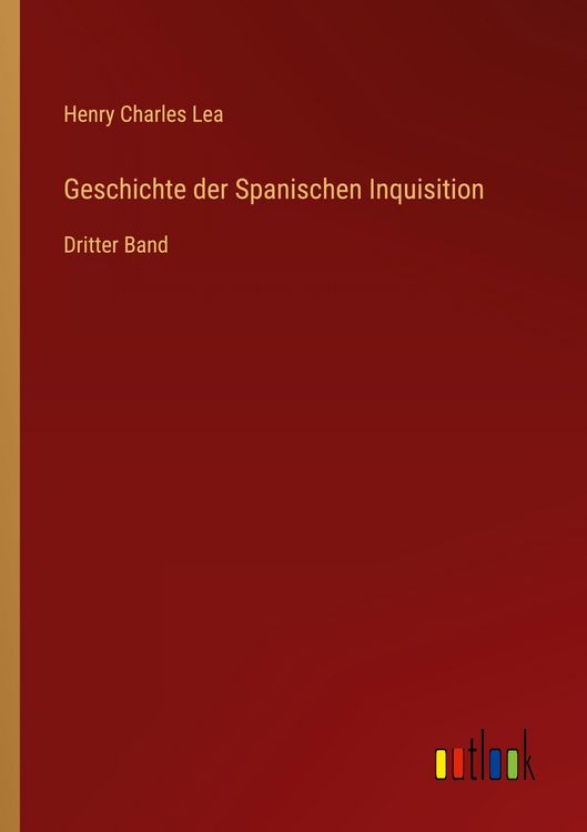 Produktbild: Geschichte der Spanischen Inquisition
