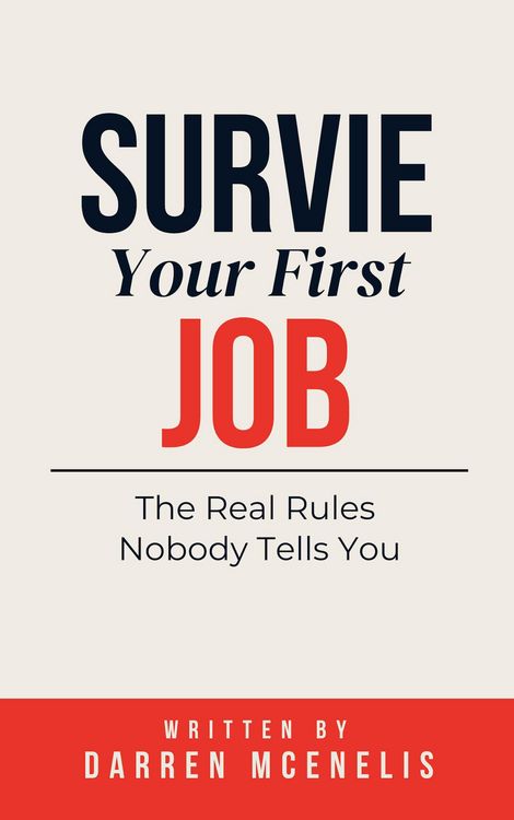 Produktbild: Survive Your First Job: The Real Rules Nobody Tells You (Workers Manual Series)