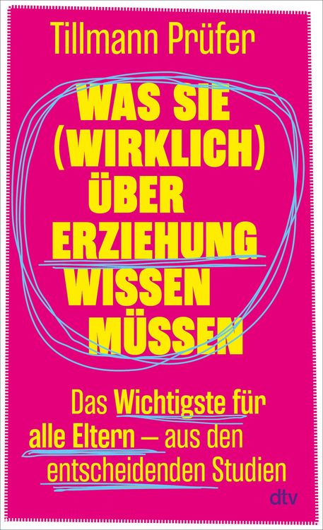 Produktbild: Was Sie (wirklich) &uuml;ber Erziehung wissen m&uuml;ssen