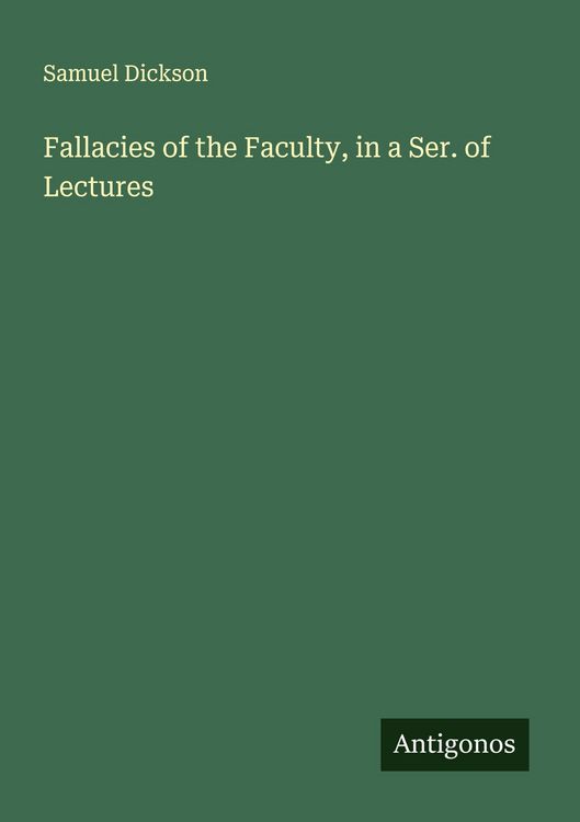 Produktbild: Fallacies of the Faculty, in a Ser. of Lectures
