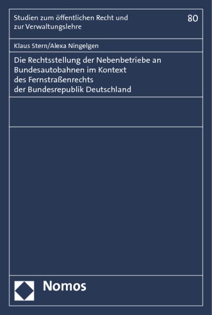 Produktbild: Die Rechtsstellung der Nebenbetriebe an Bundesautobahnen im Kontext des Fernstra&szlig;enrechts der Bundesrepublik Deutschland