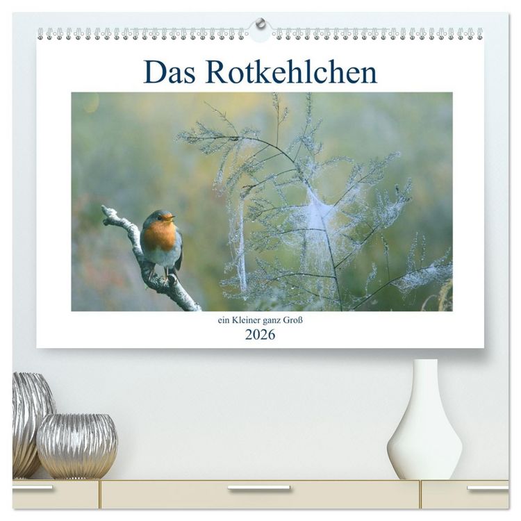 Produktbild: Das Rotkehlchen, ein Kleiner ganz Gro&szlig; (hochwertiger Premium Wandkalender 2026 DIN A2 quer), Kunstdruck in Hochglanz