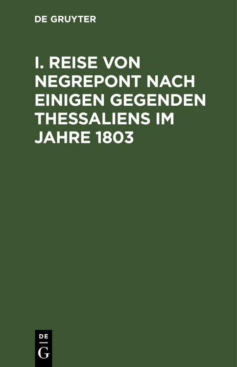 Produktbild: I. Reise von Negrepont nach einigen Gegenden Thessaliens im Jahre 1803