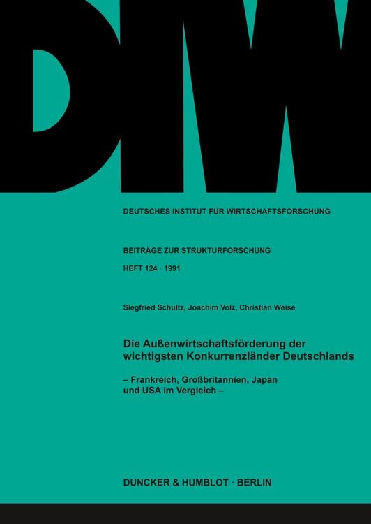 Produktbild: Die Au&szlig;enwirtschaftsf&ouml;rderung der wichtigsten Konkurrenzl&auml;nder Deutschlands.