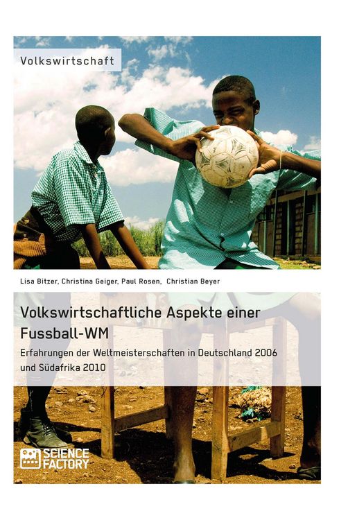 Produktbild: Volkswirtschaftliche Aspekte einer Fu&szlig;ball-WM. Erfahrungen der Weltmeisterschaften in Deutschland 2006 und S&uuml;dafrika 2010