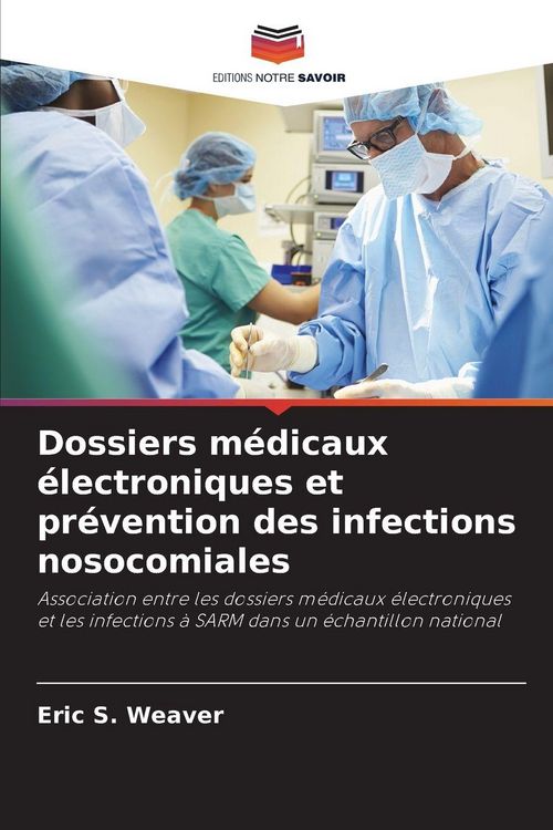 Produktbild: Dossiers m&eacute;dicaux &eacute;lectroniques et pr&eacute;vention des infections nosocomiales