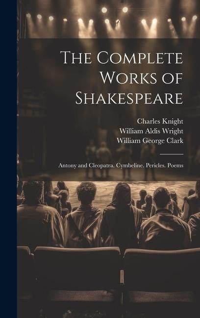 Produktbild: The Complete Works of Shakespeare: Antony and Cleopatra. Cymbeline. Pericles. Poems