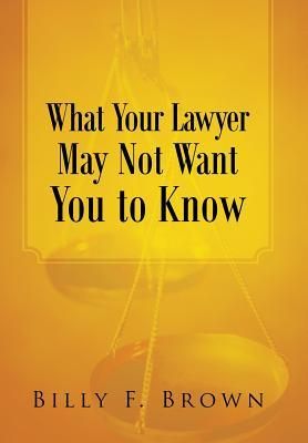 Produktbild: What Your Lawyer May Not Want You to Know