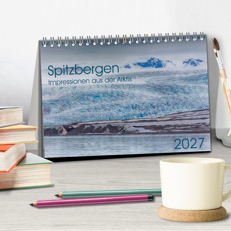 Produktbild: Spitzbergen - Impressionen aus der Arktis (Tischkalender 2027 DIN A5 quer), CALVENDO Monatskalender
