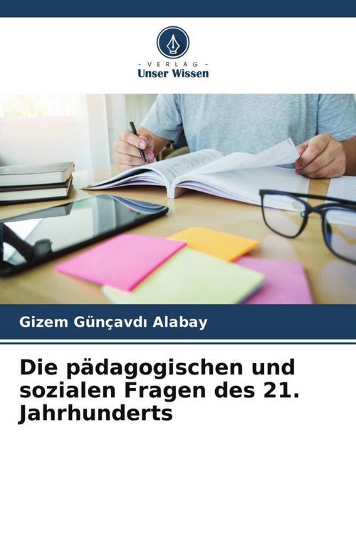 Produktbild: Die p&auml;dagogischen und sozialen Fragen des 21. Jahrhunderts