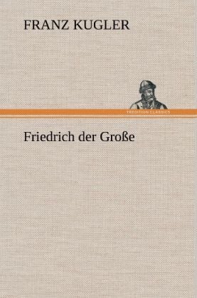 Produktbild: Friedrich der Gro&szlig;e