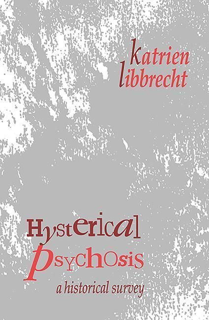 Produktbild: Libbrecht, K: Hysterical Psychosis