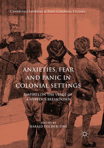 Produktbild: Anxieties, Fear and Panic in Colonial Settings