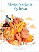 Produktbild: All the Families in My Town - A Heartwarming Picture Book about Family Diversity and Inclusion