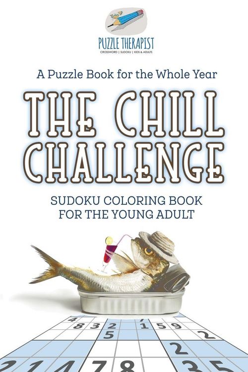 Produktbild: The Chill Challenge | Sudoku Coloring Book for the Young Adult | A Puzzle Book for the Whole Year